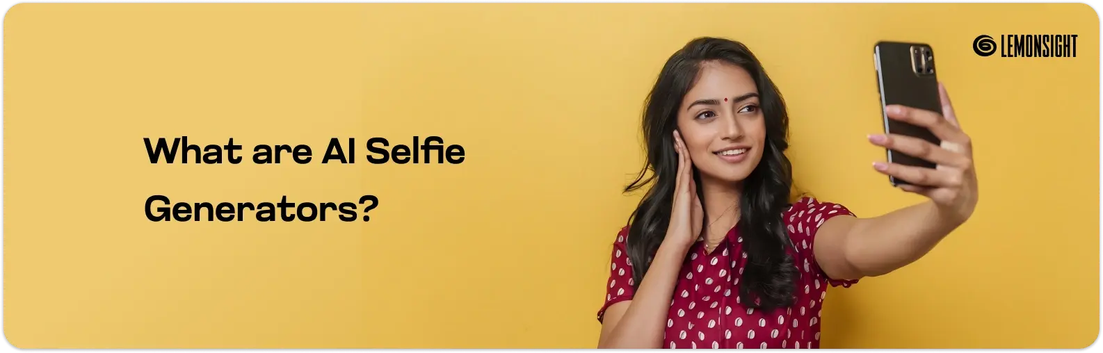 What Are AI Selfie Generators